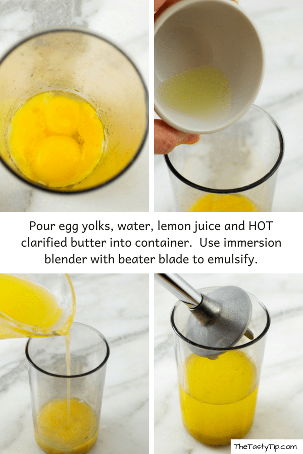 4 pictures: egg yolks, adding lemon juice, adding hot clarified butter and using immersion blender to make hollandaise sauce
