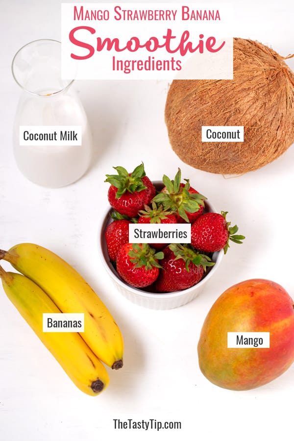coconut milk, coconut, strawberries, bananas, and mango