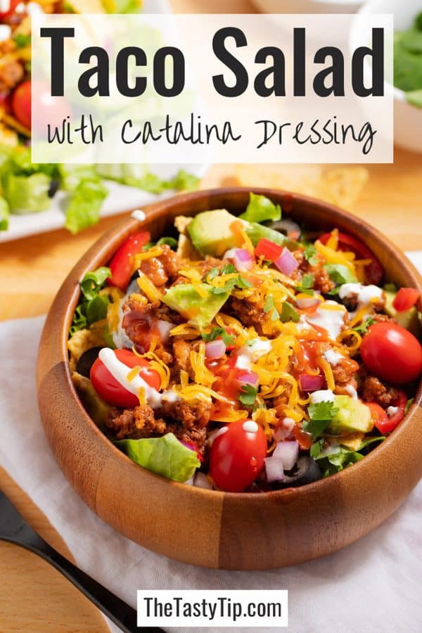 Easy Taco Salad Recipe with Catalina Dressing in 30 minutes - The Tasty Tip