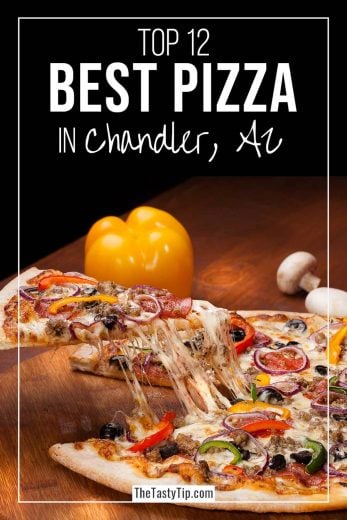 12 Best Pizza Restaurants in Chandler, AZ (2022) - The Tasty Tip