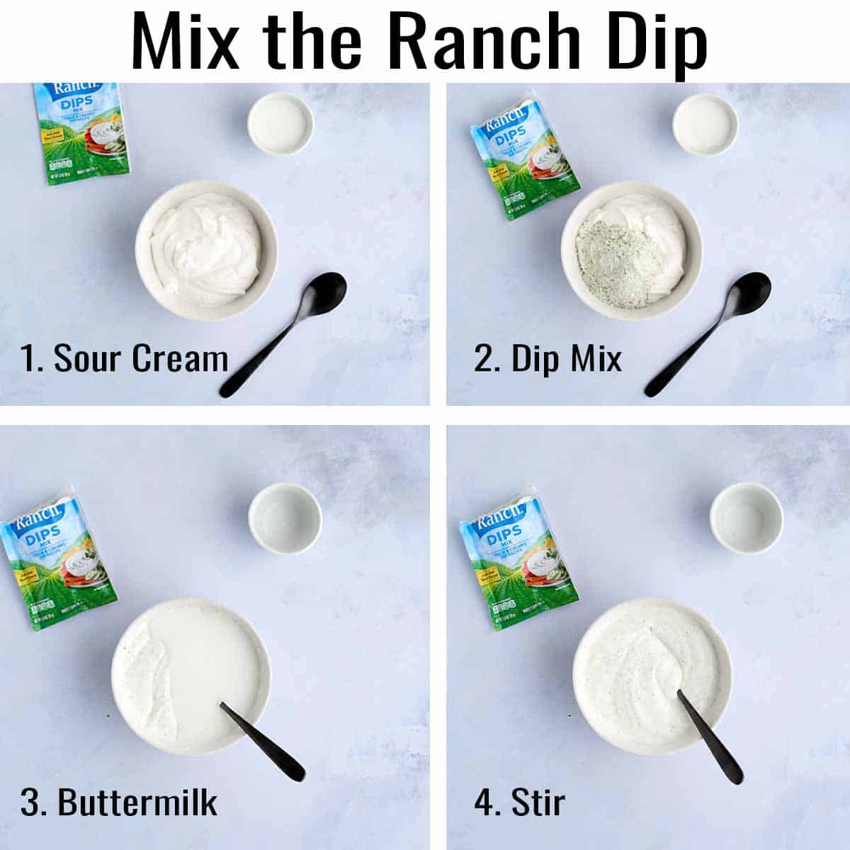 Step-by-step photos showing how to make Ranch dip dressing. Bowl of sour cream. Then dry dip mix poured into the bowl. Then buttermilk added. Then the final product stirred together.